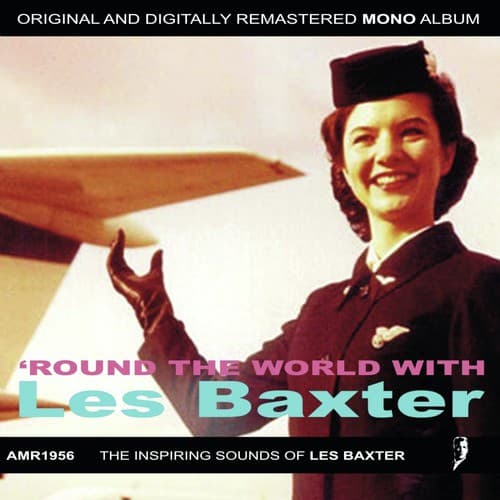 Round the World with Les Baxter