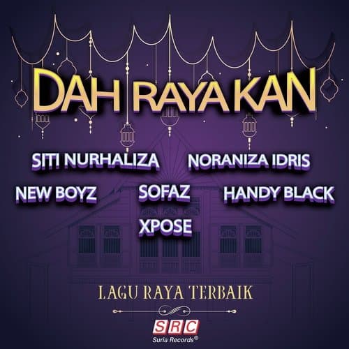 Dah Raya Kan!!