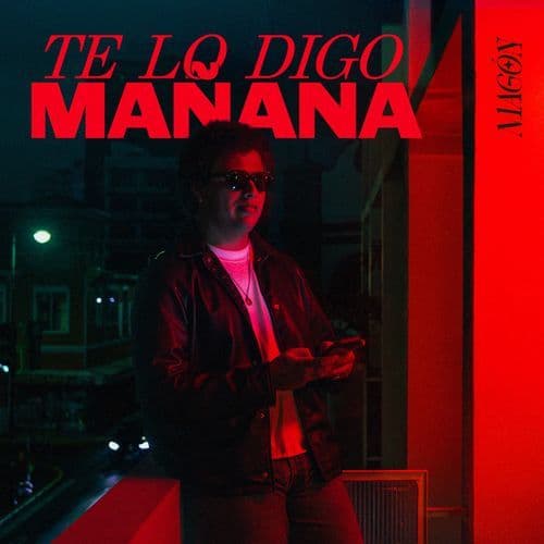 Te lo digo mañana