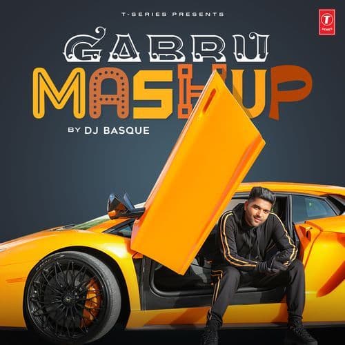Gabru Mashup(Remix By Dj Basque)