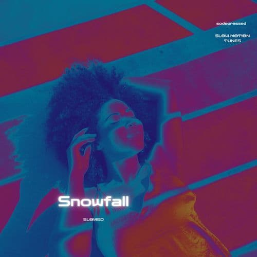 Snowfall (Slowed)