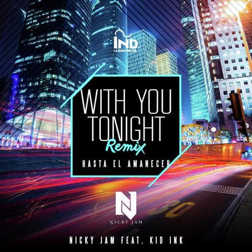 With You Tonight (Hasta El Amanecer) (Remix)