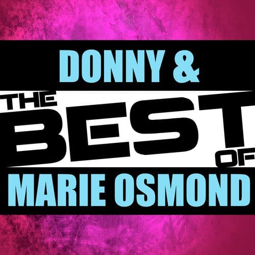 The Best of Donny &amp; Marie Osmond