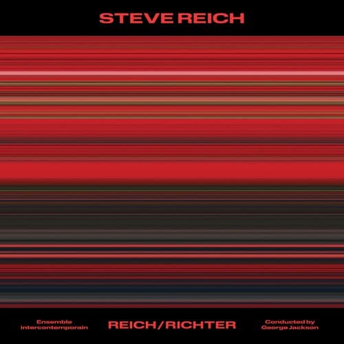 Steve Reich: Reich/Richter
