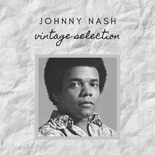 Johnny Nash - Vintage Selection
