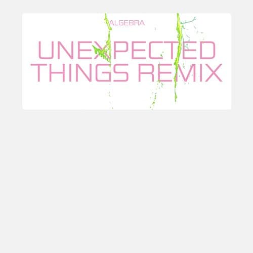 Unexpected Things (Imaabs 'Dissolution' Remix)