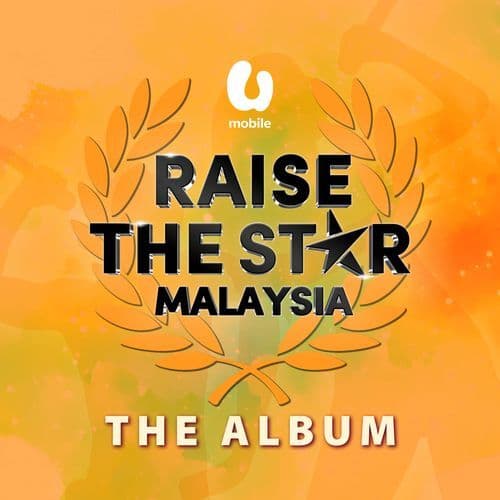 Raise The Star Malaysia The Album