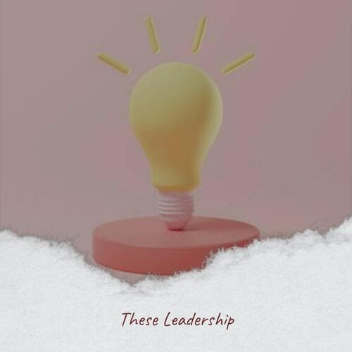 These Leadership