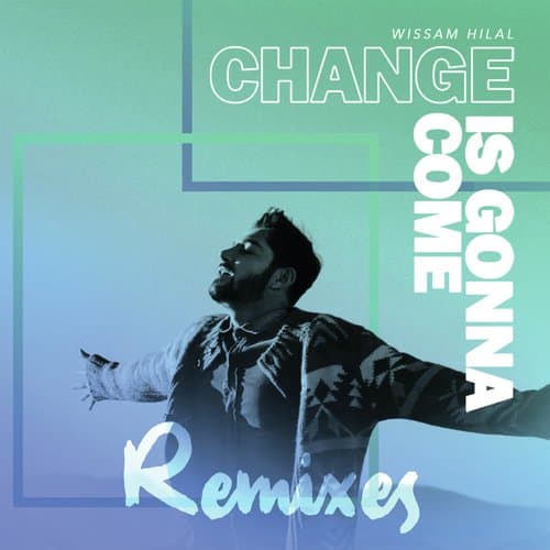 Change Is Gonna Come (2wice Shye Remix)