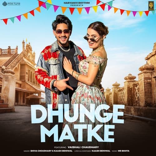 Dhunge Matke (feat. Vaishali Chaudhary)