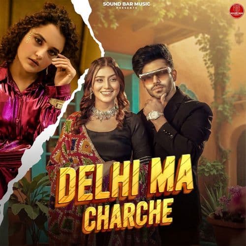 Delhi Ma Charche (feat. Shweta Chauhan & Vivek Raghav)