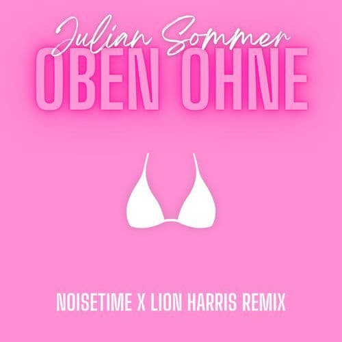 Oben ohne (NOISETIME & LION HARRIS Remix)