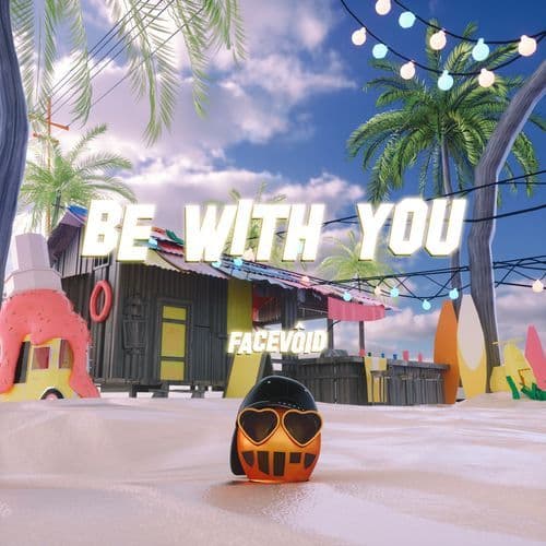 BE WITH YOU