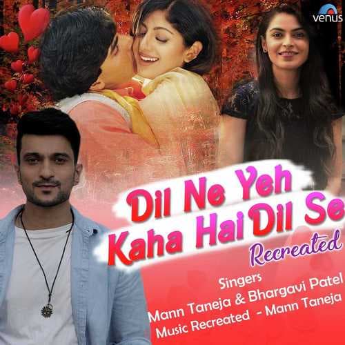 Dil Ne Yeh Kaha Hai Dil Se - Recreated
