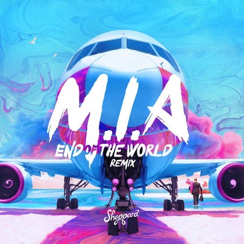 M.I.A (End Of The World Remix)