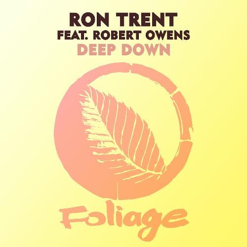 Deep Down (Ron Trent Main Mix)