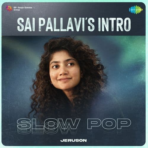 Sai Pallavi's Intro - Slow Pop