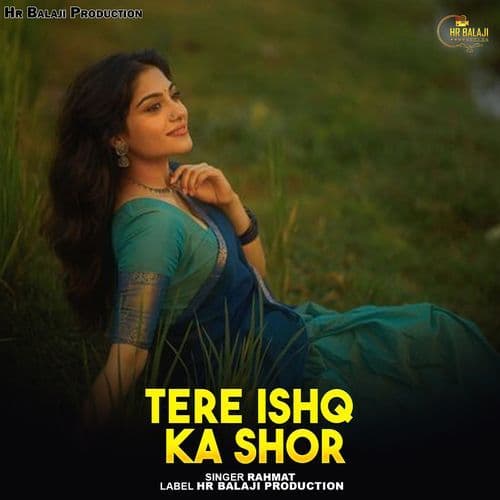 Tere Ishq Ka Shor
