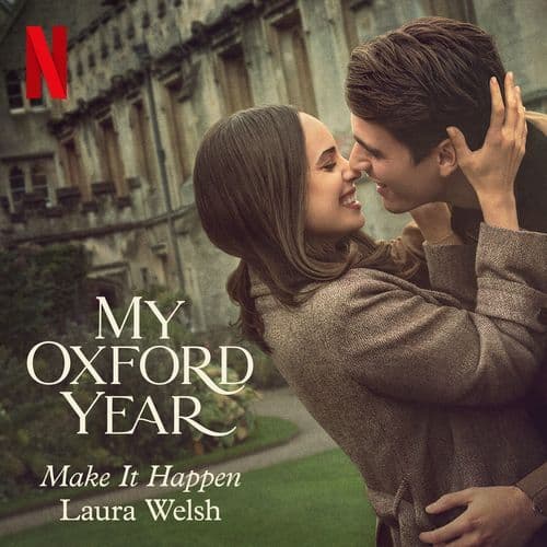 Make It Happen (from the Netflix Film "My Oxford Year") (Bonus Track)