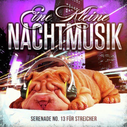 Serenade No. 13 für Streicher in G-Dur K. 525, "Eine Kleine Nachtmusik": Allegro