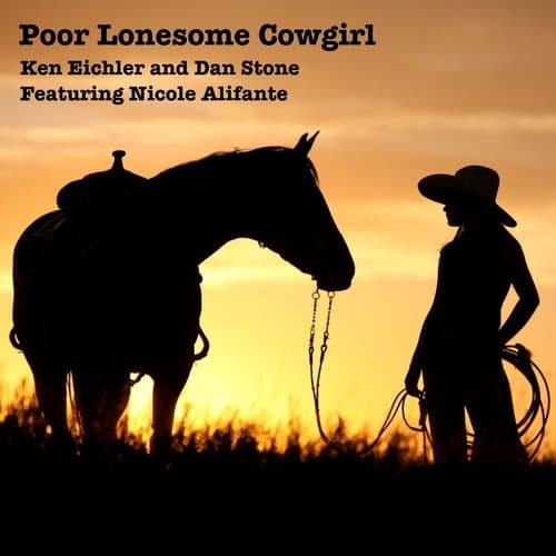 Poor Lonesome Cowgirl (feat. Nicole Alifante)