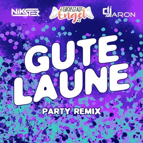 Gute Laune (Party Remix)