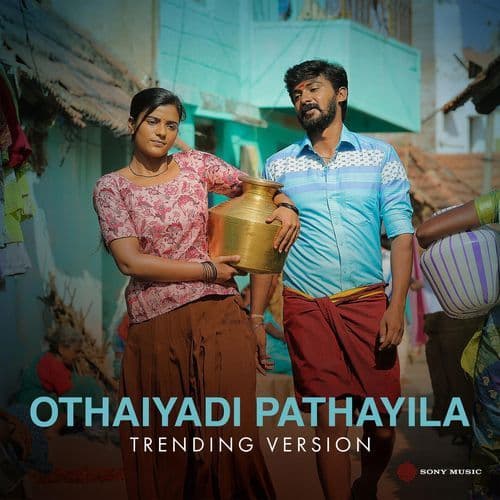 Kanmaniye - Othaiyadi Pathayila (Trending Version)