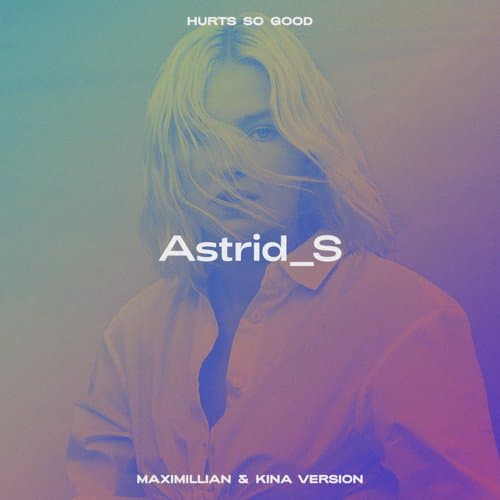 Hurts So Good (Maximillian & Kina Version)