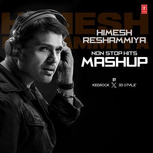 Himesh Reshammiya Non-Stop Hits Mashup(Remix By Kedrock,Sd Style)