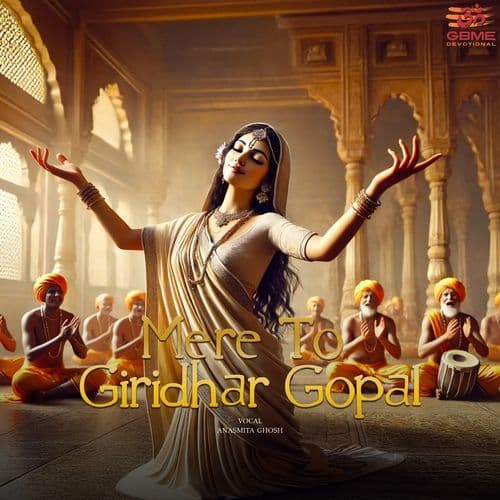 MERE TO GIRIDHAR GOPAL