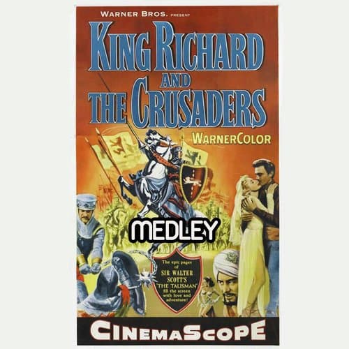 King Richard and the Crusaders Medley: Main Title / The Desert / Crusaders in Battle / Warring Factions / King Richard Is Wounded / Richard Lives! / Sir Giles Named Vice Marshall / Conspiracy / Kenneth and Edith / Ilderim in the Desert / Ilderim Fights Ke