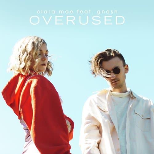 Overused (feat. gnash)