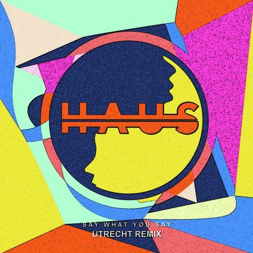 Say What You Say (Utrecht Remix)