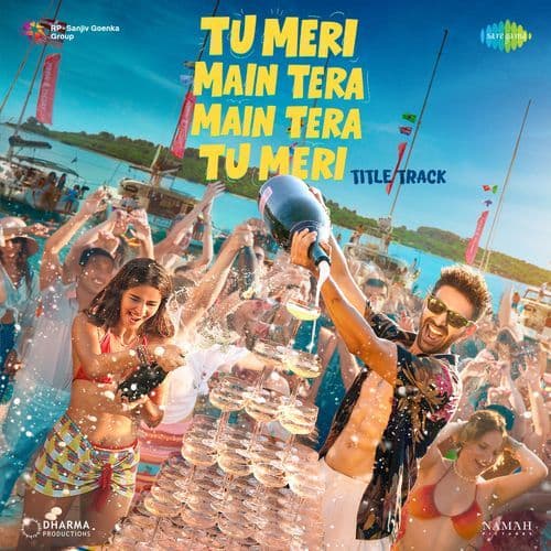 Tu Meri Main Tera Main Tera Tu Meri - Title Track (From "Tu Meri Main Tera Main Tera Tu Meri")