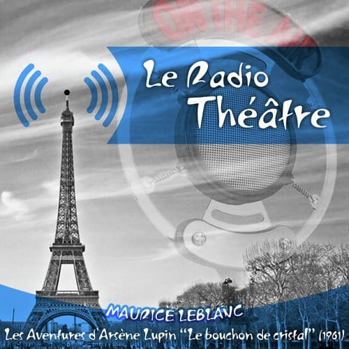 Les aventures d'Arsène Lupin: Le bouchon de cristal (Partie 3)