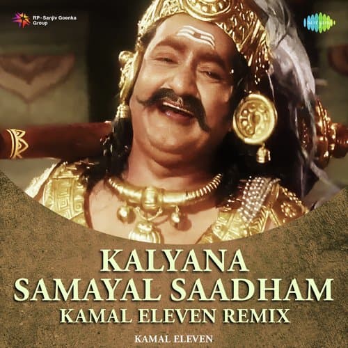 Kalyana Samayal Saadham - Kamal Eleven Remix