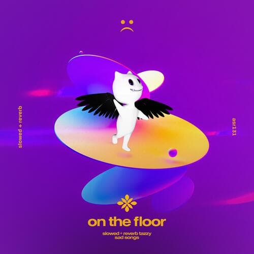 on the floor - slowed + reverb