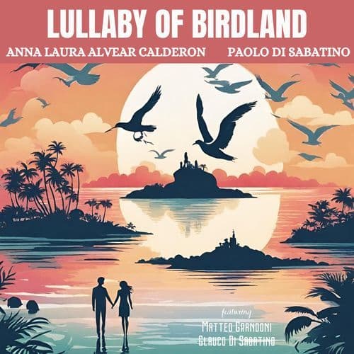 Lullaby of birdland (feat. Matteo Grandoni & Glauco Di Sabatino)