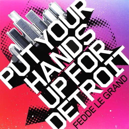 Put Your Hands Up For Detroit (Dub Mix)