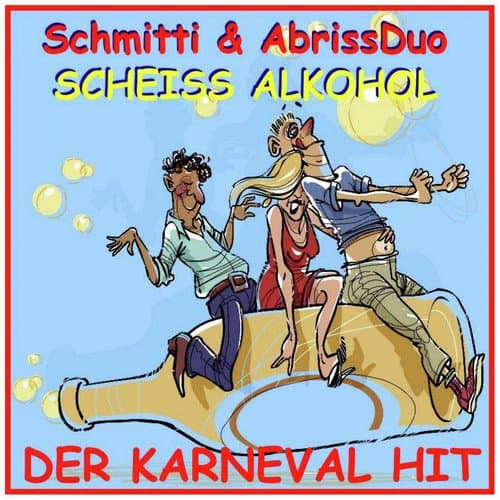 Scheiß Alkohol Karneval Mix