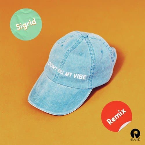 Don't Kill My Vibe (Gryffin Remix)
