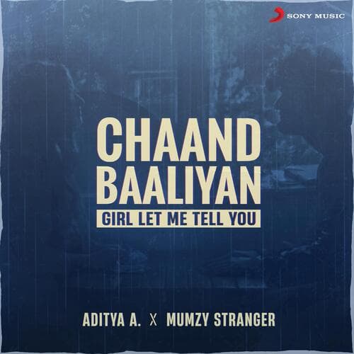 Chaand Baaliyan (Girl Let Me Tell You)