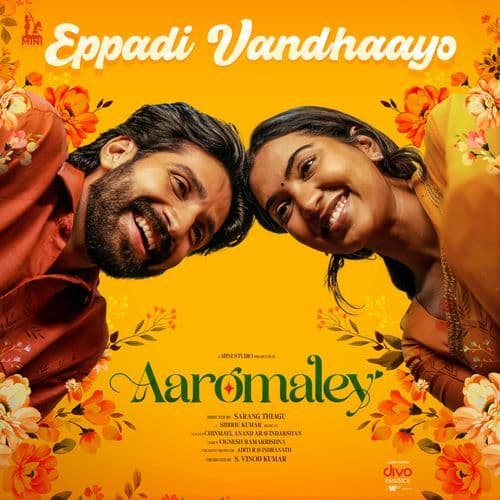 Eppadi Vandhaayo (From "Aaromaley")