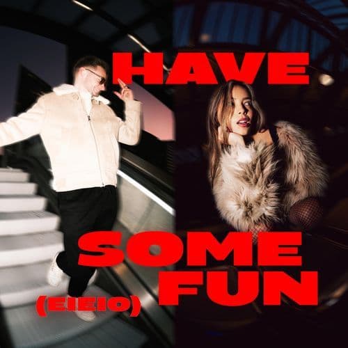 Have Some Fun (EIEIO)