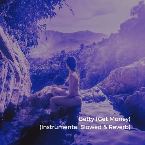 Betty (Get Money) (Instrumental Slowed)