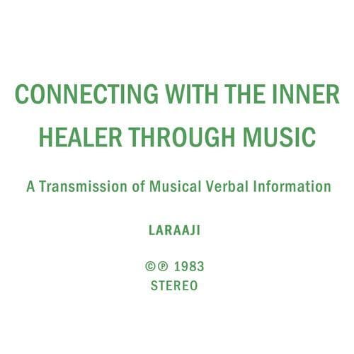 Connecting with the Inner Healer Through Music (A Transmission of Musical Verbal Information)