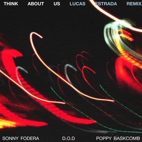 Think About Us (Lucas Estrada Remix)