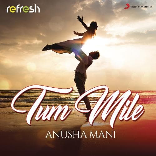 Tum Mile (Refresh Version)