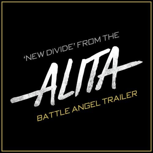 New Divide (From the "Alita: Battle Angel" Trailer)