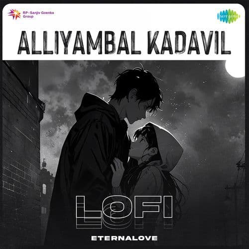 Alliyambal Kadavil - Lofi